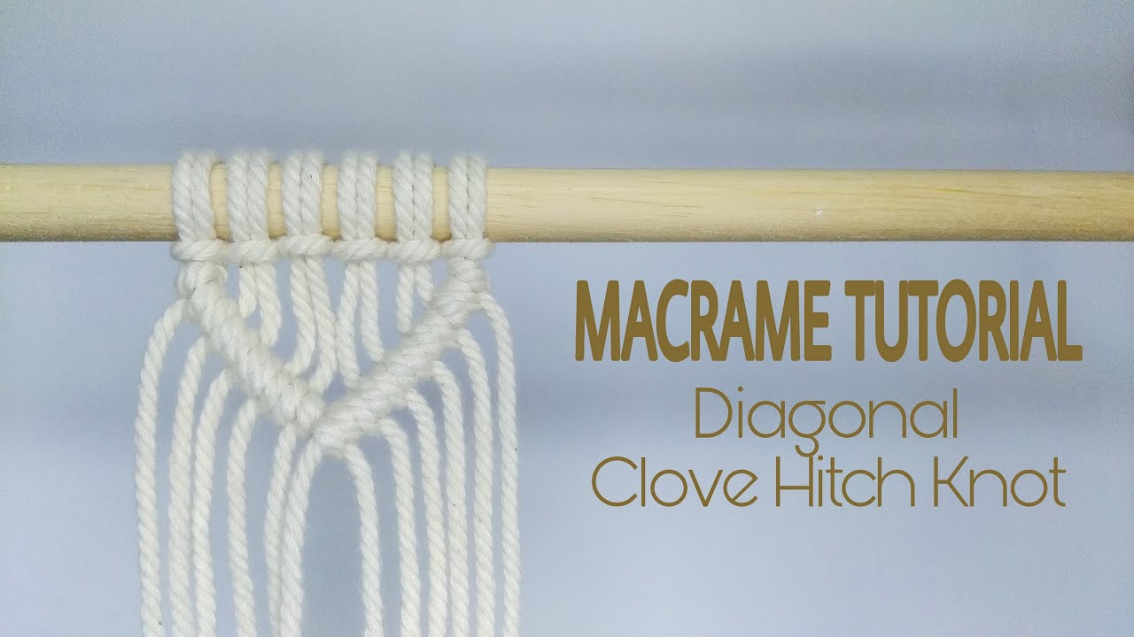 Diagonal Clove Hitch Knot | Macrame Tutorial | Macrame Untuk Pemula