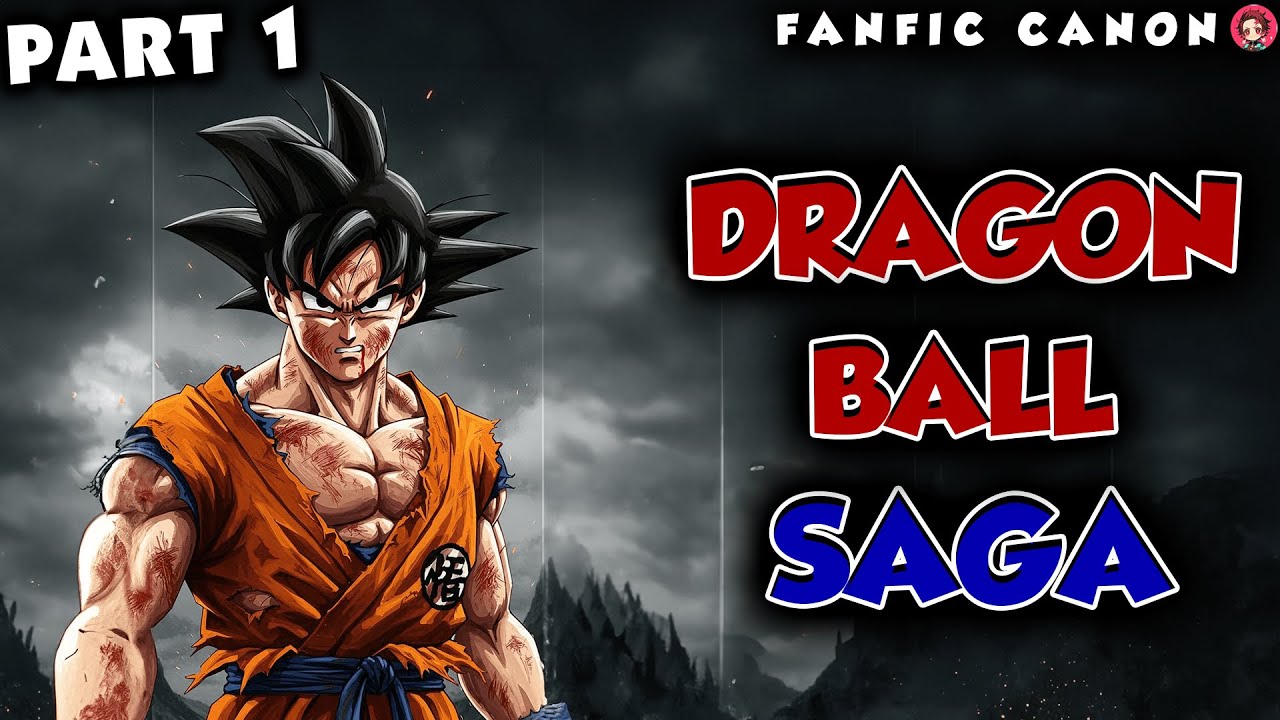 Dragon Ball Saga Part 1