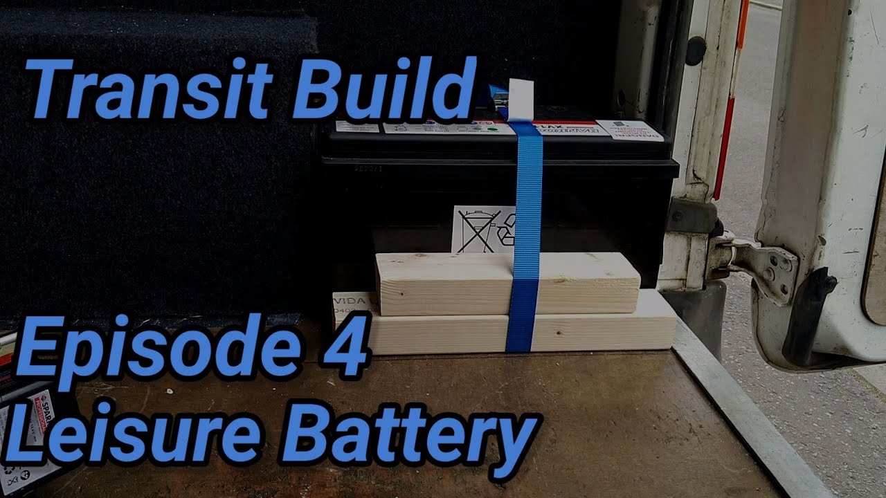 DIY Transit Campervan Build Episode 4 - Fitting The Leisure Battery #Vanlife
