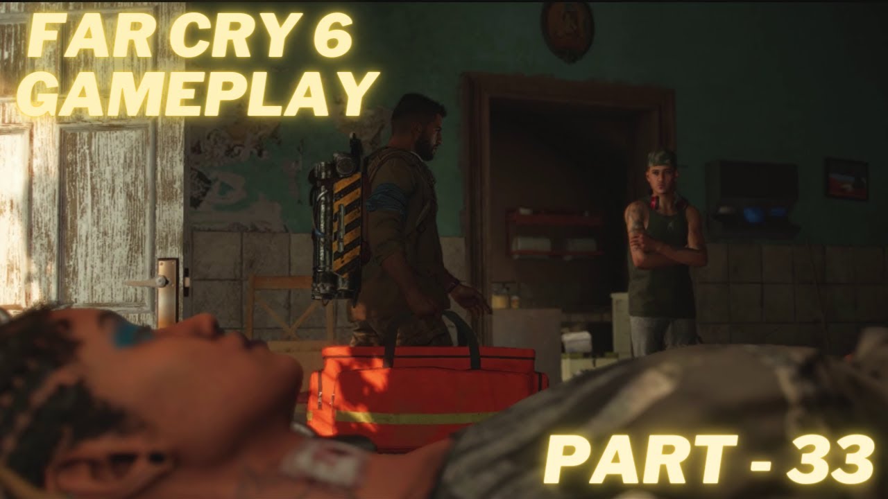 FAR CRY 6 Gameplay Walkthrough Part 33 - Recover Anti-Biotics for Talia..!!