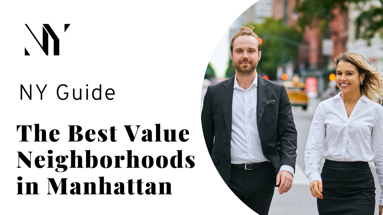 NY Guide | The BEST VALUE Neighborhoods In Manhattan!