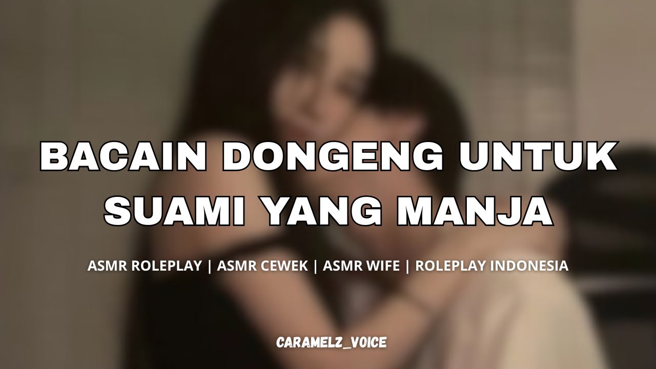 DONGENG SEBELUM TIDUR | ASMR CEWEK | ASMR ROLEPLAY INDONESIA | ASMR WIFE | ROLEPLAY INDONESIA