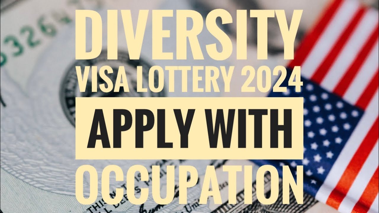 USA DIVERSITY VISA LOTTERY 2024 HOW TO APPLY WITH OCCUPATION EXPERIENCE!!!!