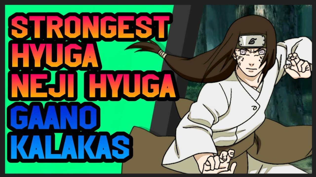 HYUGA PRODIGY Neji Hyuga | Gaano kalakas ? | Naruto Tagalog review