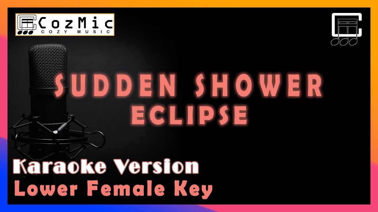 SUDDEN SHOWER ECLIPSE  | KARAOKE FEMALE LOWER KEY | COZY MUSIC #eclipse #suddenshower #karaoke