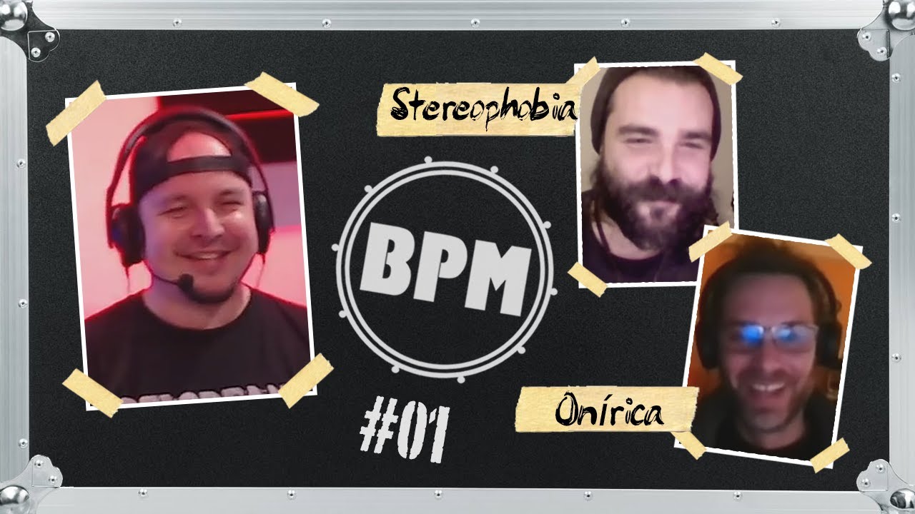 BPM #01 - Stereophobia e Onírica