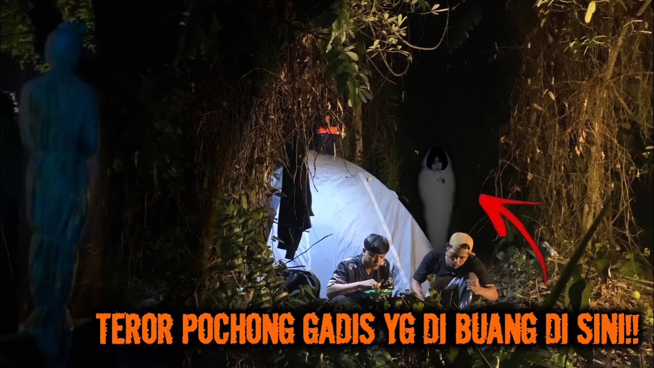 CAMPING HOROR TEROR POCHONG GADIS YANG DI BUANG JASADNYA DI HUTAN INI!!