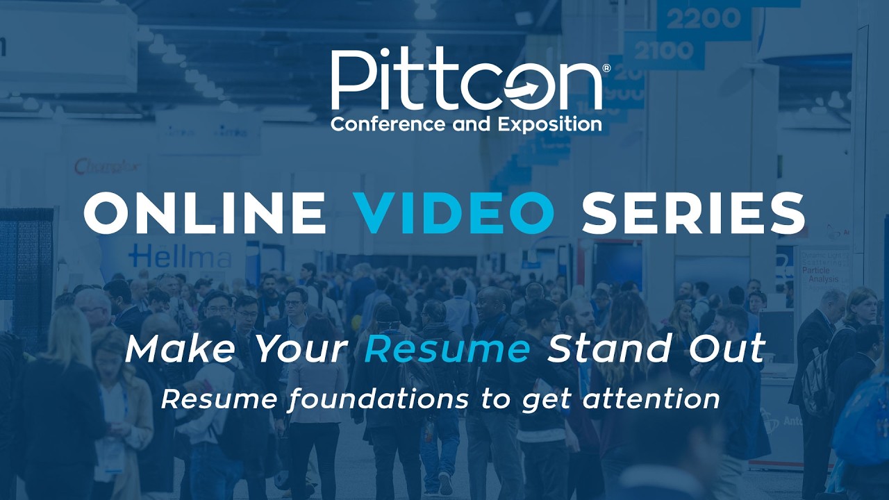 Pittcon Video Series: How to Make Your Resume Stand Out