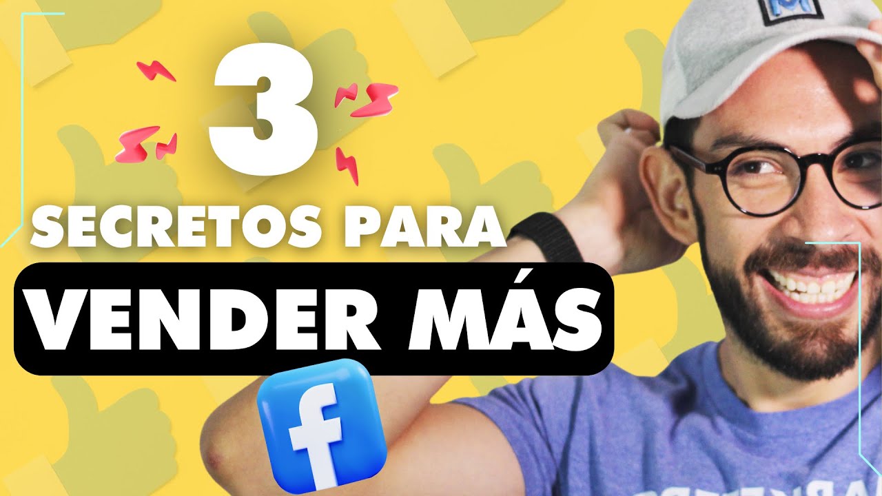 C&oacute;mo vender con FACEBOOK | 🎯 3 SECRETOS para USAR Facebook para VENDER