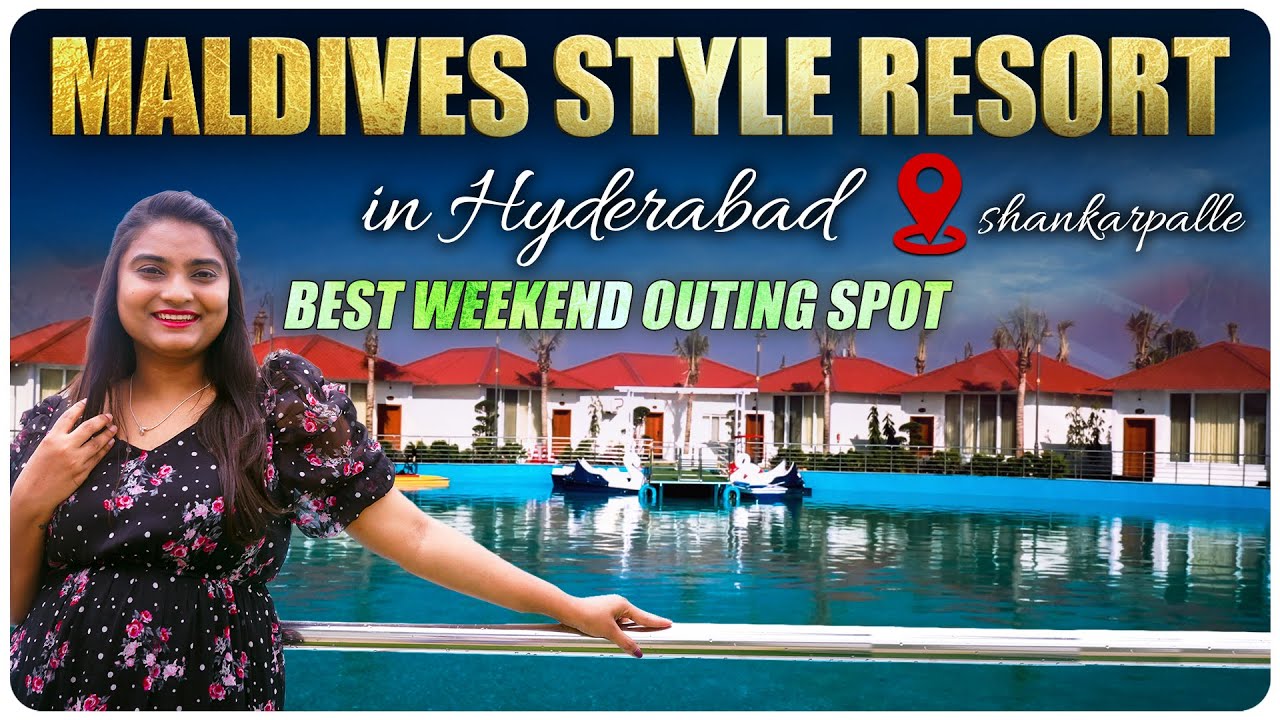 Maldives Style Tripura Resorts in Shankarpalle, Hyderabad | Best Weekend Spot in Hyderabad | Aadhan