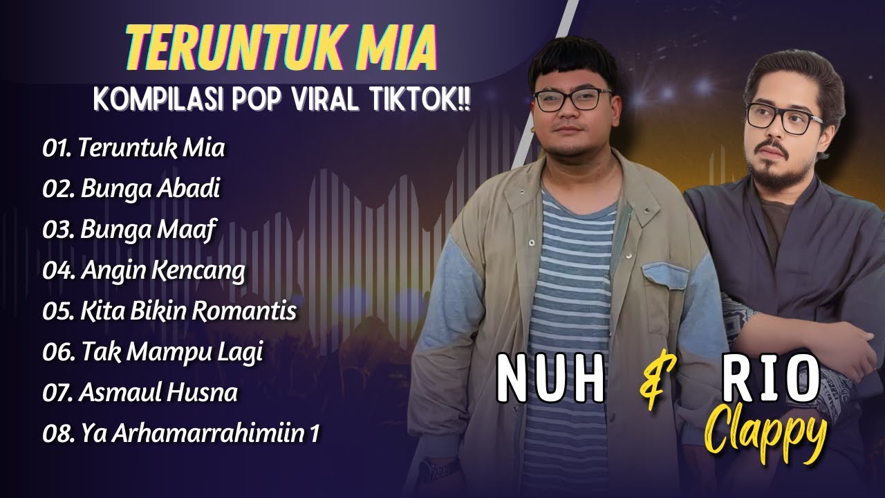 TERUNTUK MIA - NUH | BUNGA ABADI - RIO CLAPPY || LAGU POP INDO TERPOPULER 2025