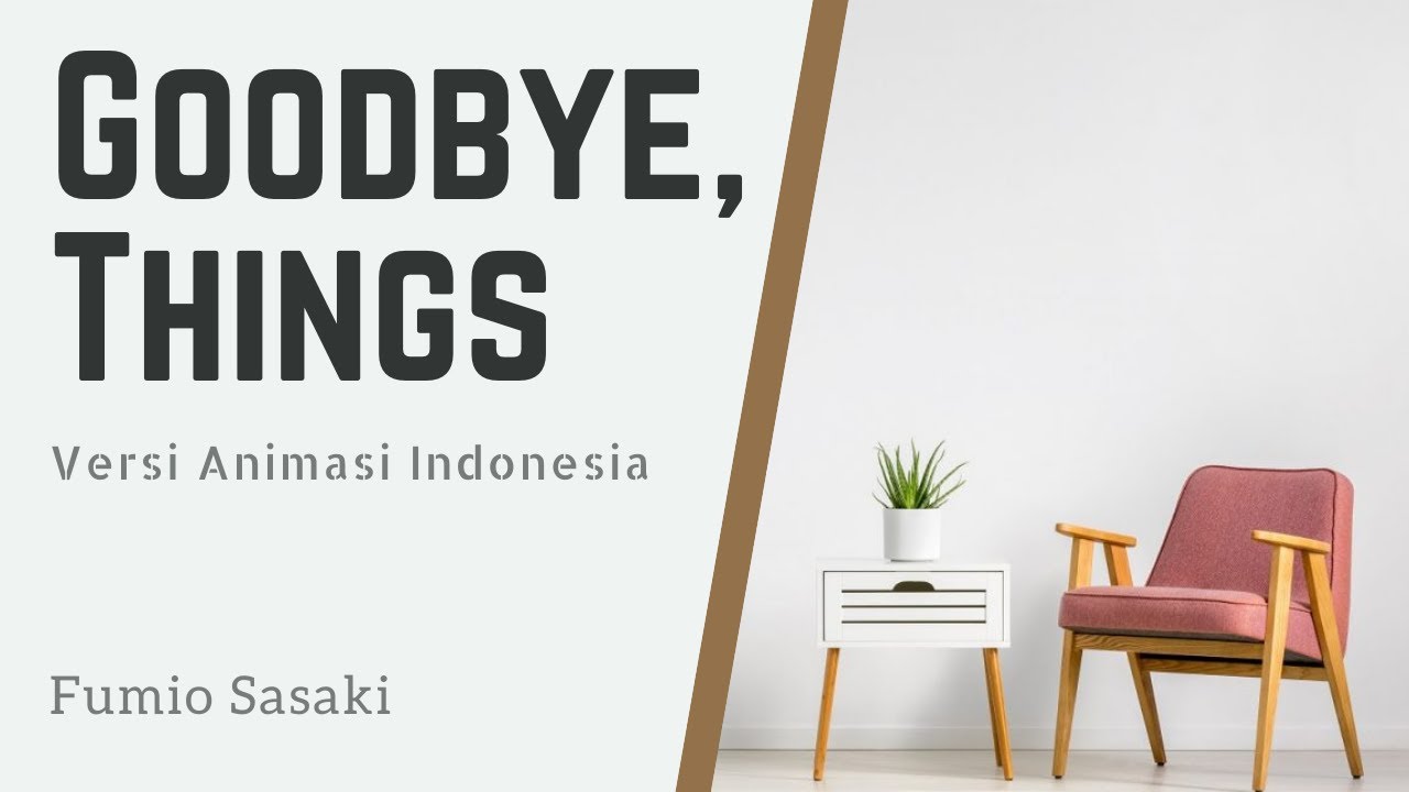Perjalanan Menuju Hidup Minimalis | Goodbye, Things