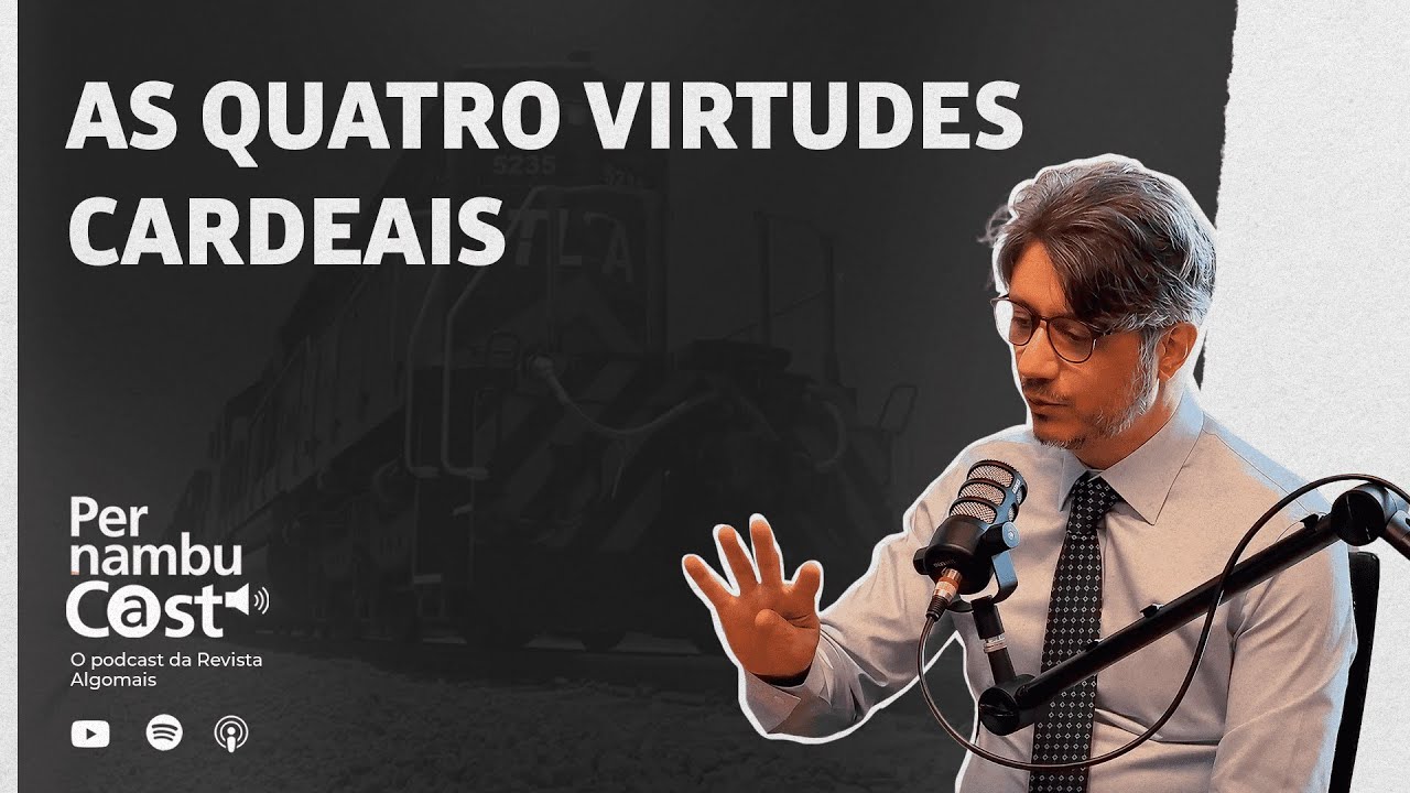 As quatro virtudes cardeais #PECast27