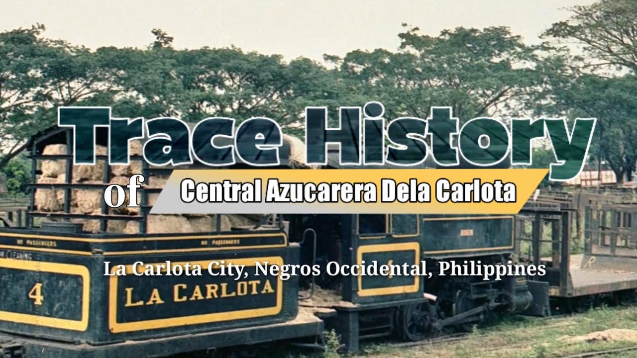 "TRACE HISTORY of CENTRAL AZUCARERA DE LA CARLOTA" | @JonLerioVlog