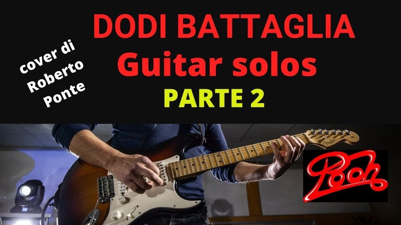 Dodi Battaglia / Pooh - Guitar Solos Parte 2 (cover di Roberto Ponte)