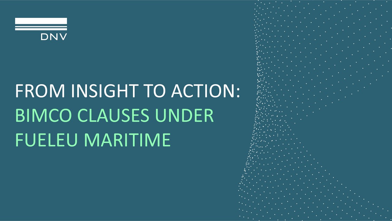 From insight to action: BIMCO Clauses under FuelEU Maritime