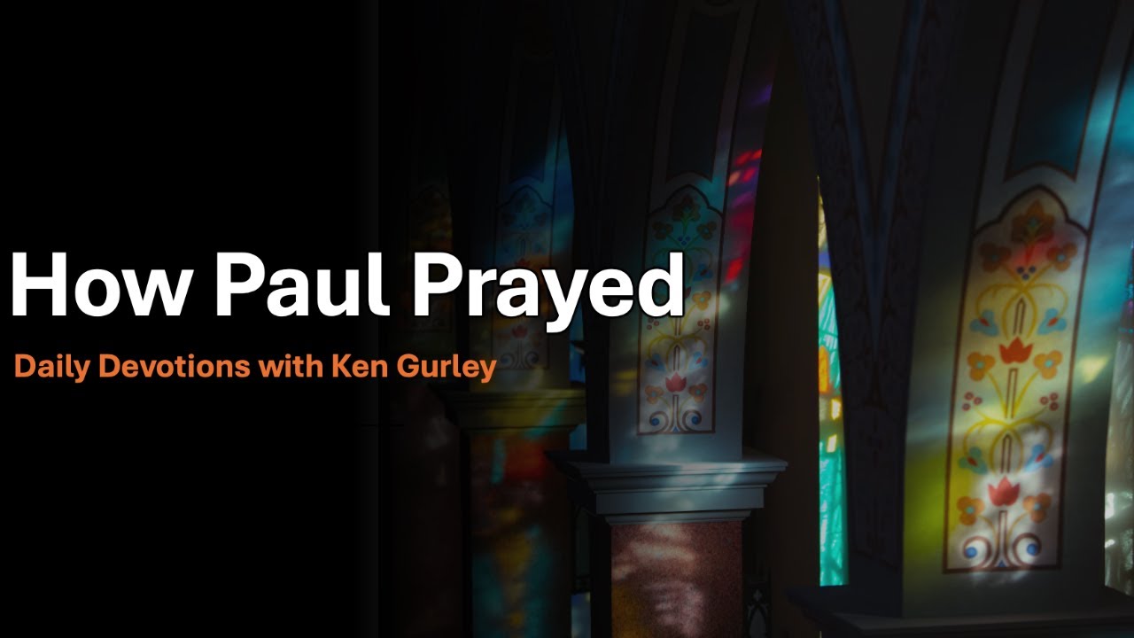 How Paul Prayed