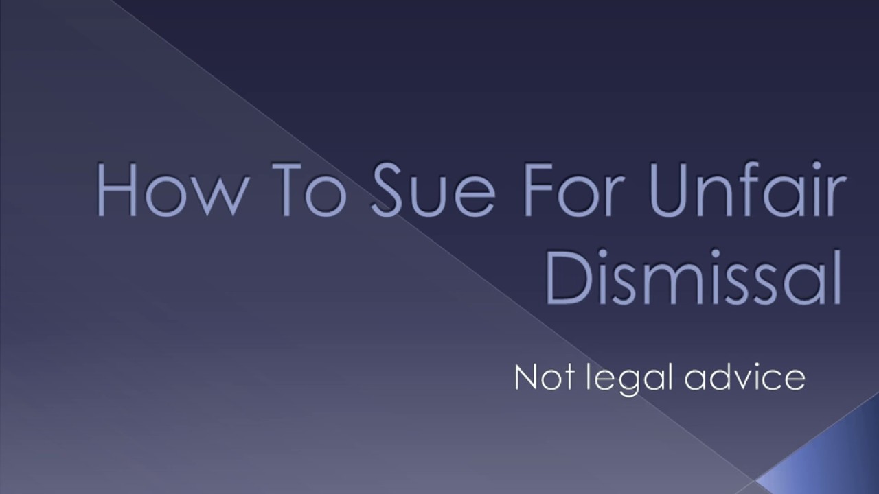 How To Sue For Unfair Dismissal