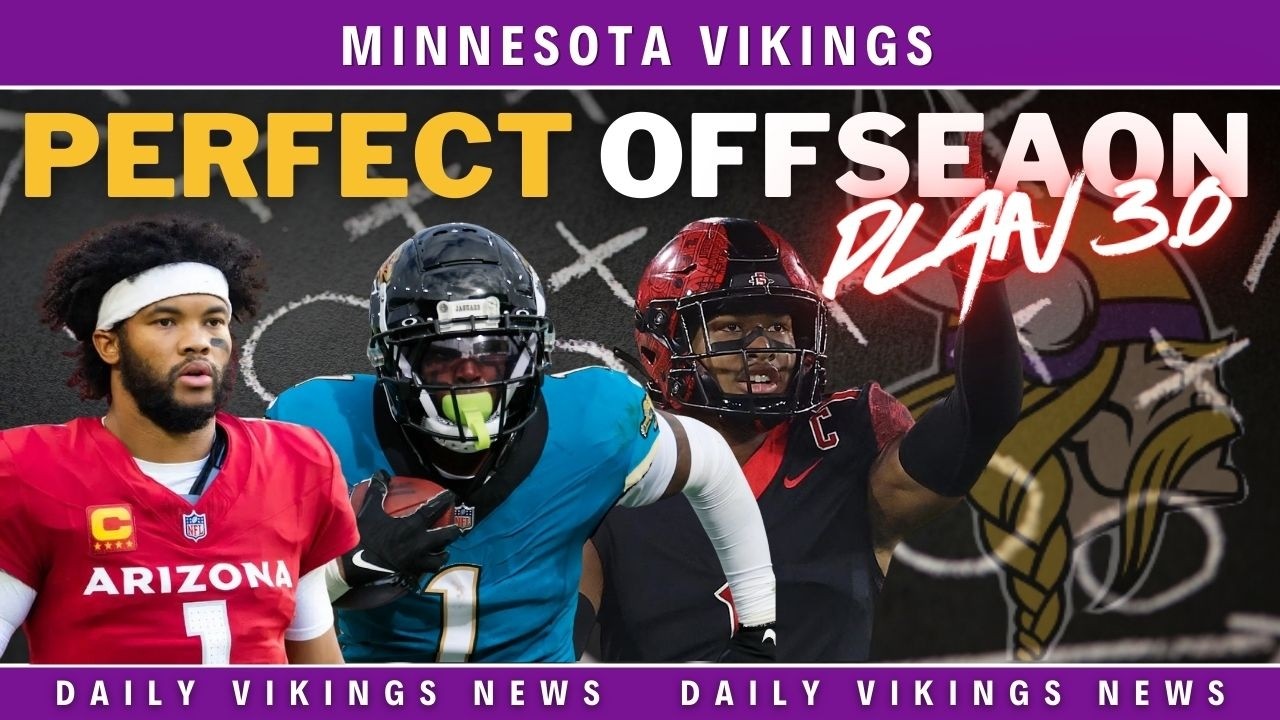 Minnesota Vikings PERFECT Offseason Plan 3.0 | Free Agency, NFL Draft, Cuts & Cap Moves