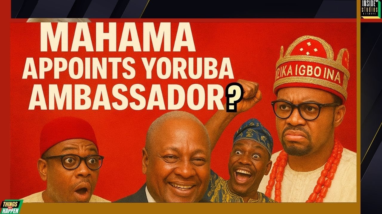 Shorking! 🔥 Mahama Appoints Yoruba Ambassador in Ghana | Yoruba Celebrate, Igbo Chief Furious!