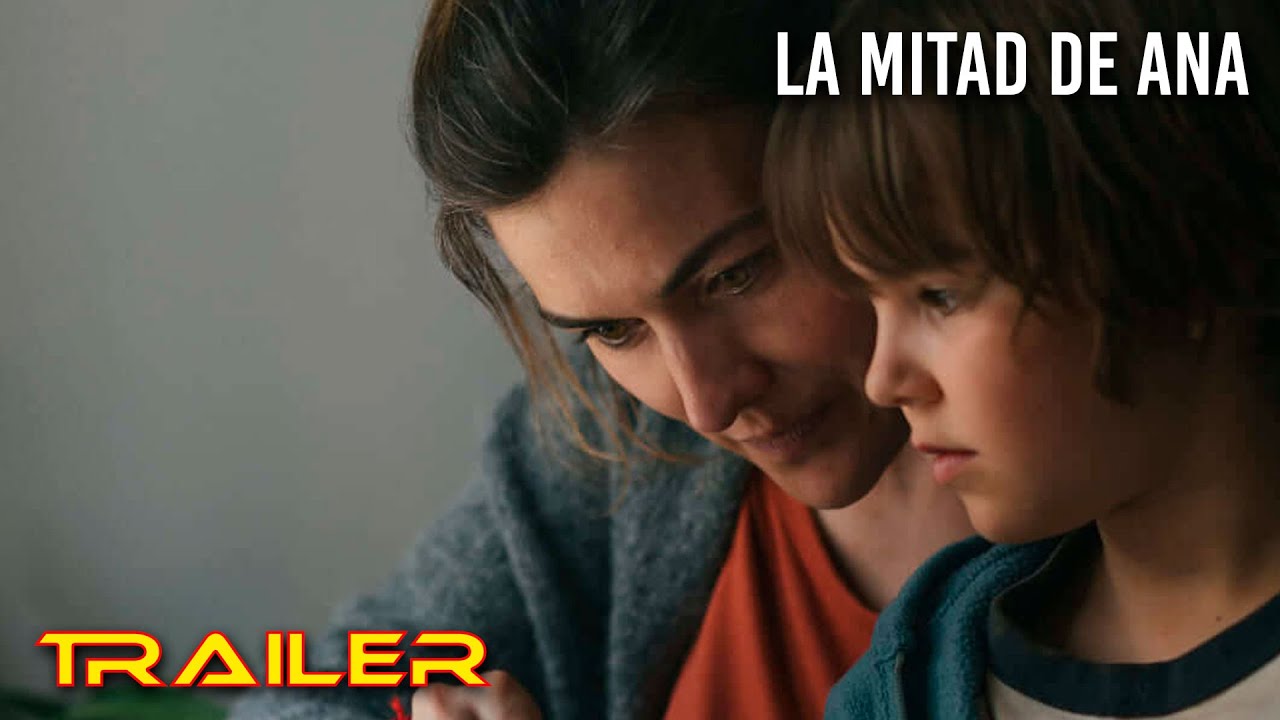 La mitad de Ana - Tr&aacute;iler