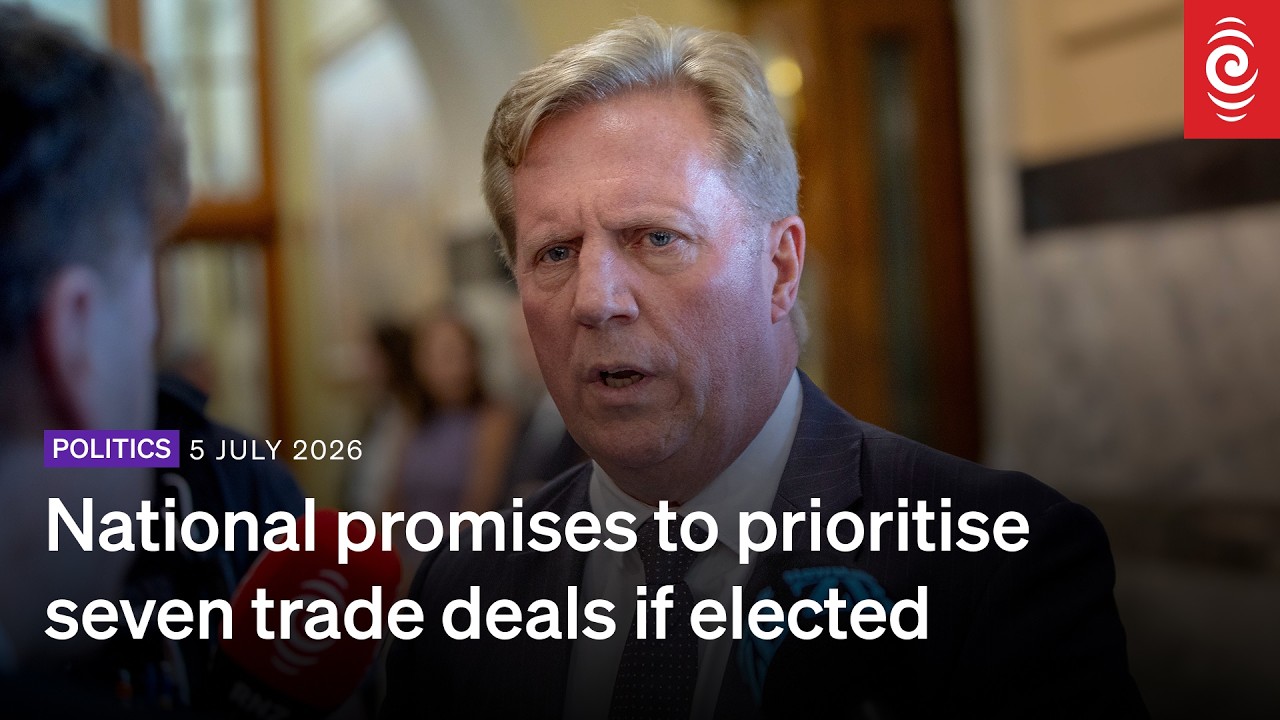 National promises to prioritise seven trade deals if elected | RNZ