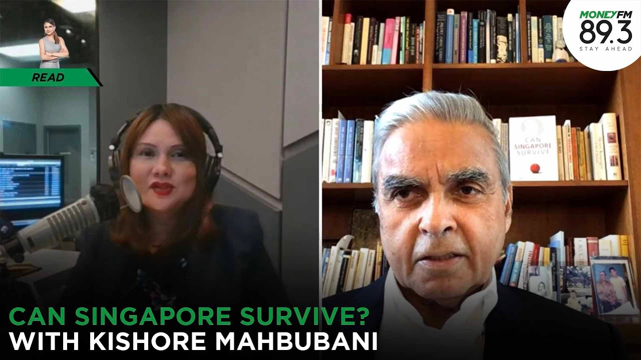 Read: Can Singapore Survive? With Kishore Mahbubani | #YourMoney