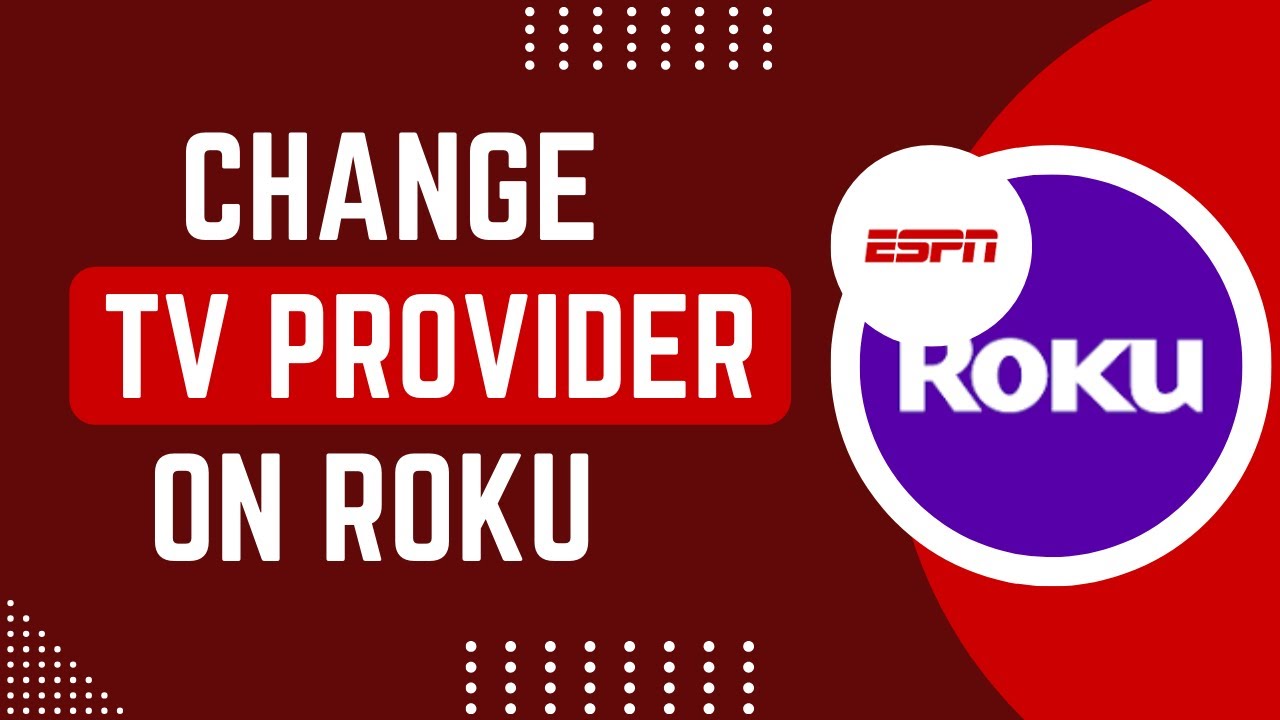 How To Change TV Provider On ESPN App On Roku !