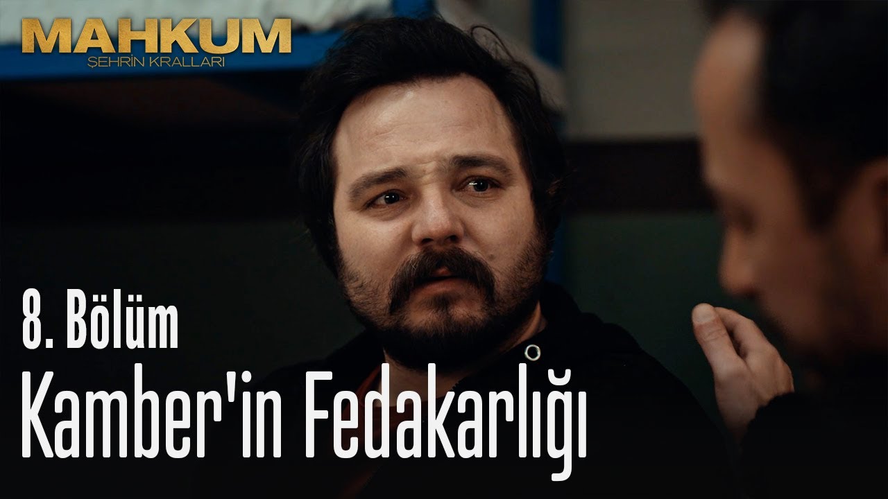 Kamber'in ailesi için yaptığı büyük fedakarlık - Mahkum 8. Bölüm