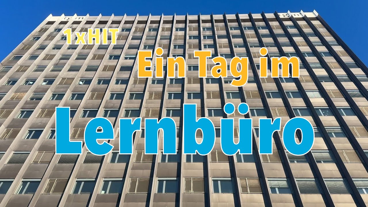 1xHIT - Ein Tag im Lernbüro