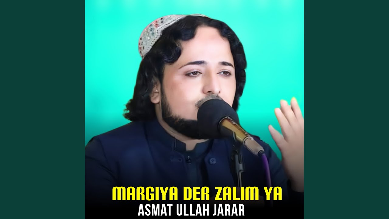 Margiya Der Zalim Ya