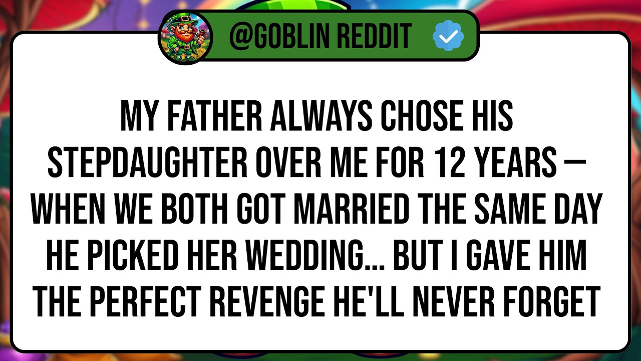My Father Always Chose His Stepdaughter Over Me For 12 Years — When We Both Got Married The Same ...