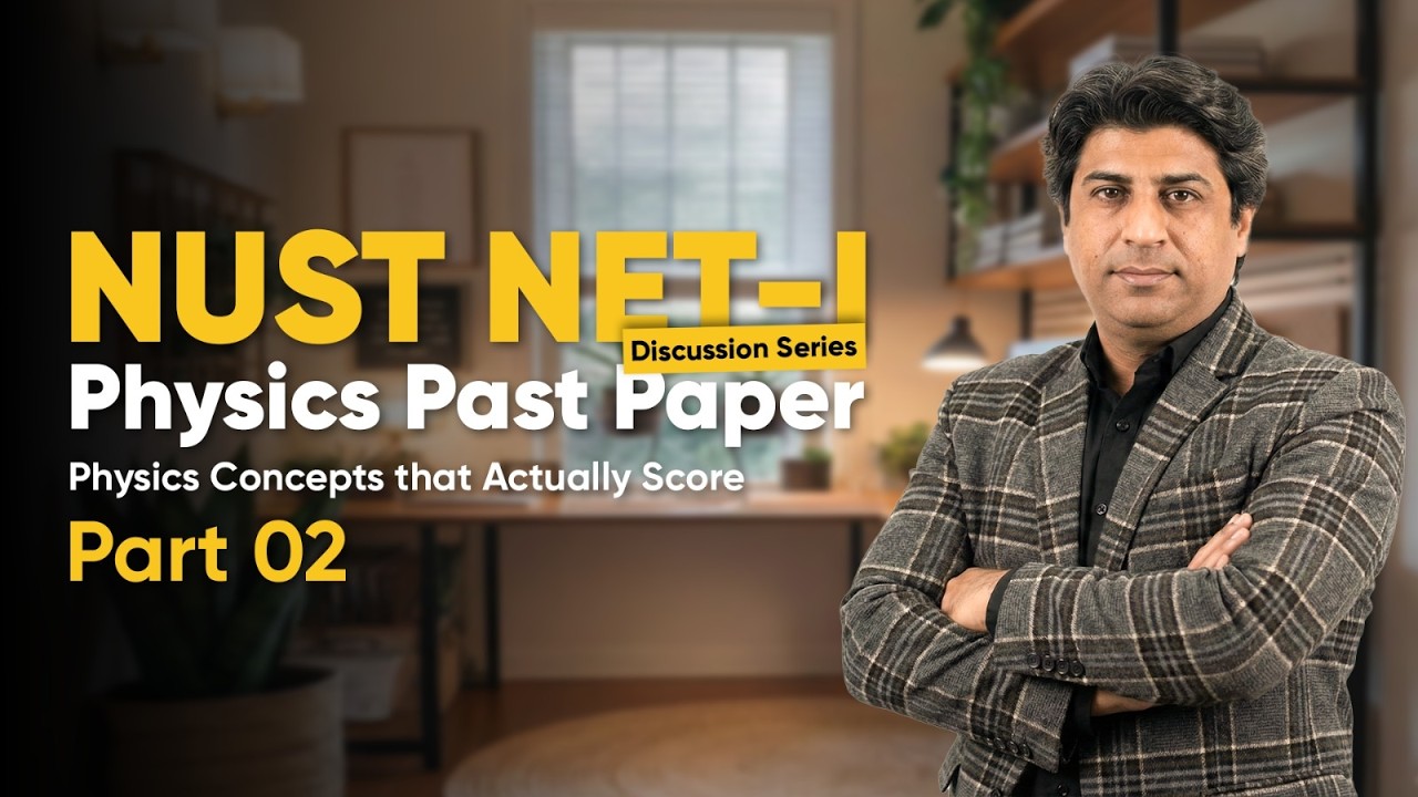 NUST NET 1 Physics 2026 – Part 2 | Past Paper Deep Analysis | Advanced MCQs & Smart Solving