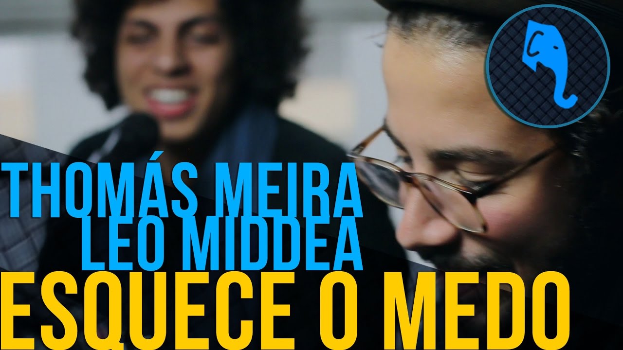 Esquece o medo - Thomás Meira + Leo Middea | ELEFANTE SESSIONS