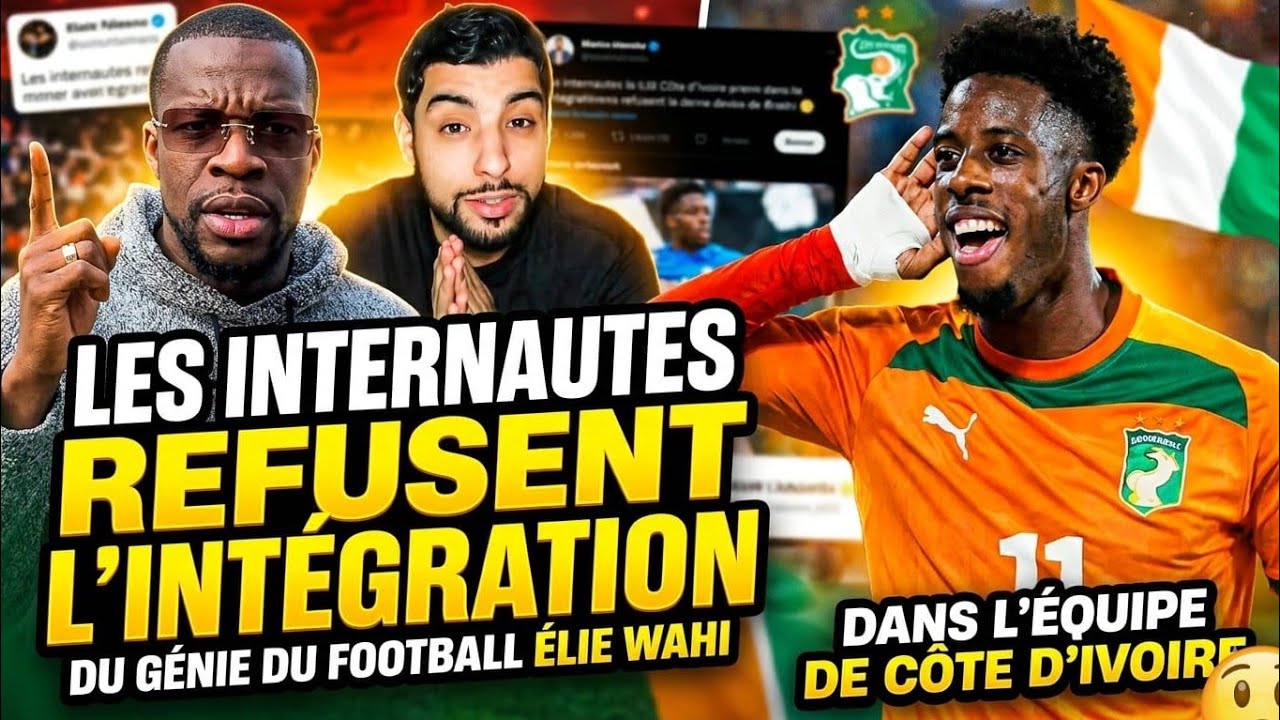 ELIE WAHI LE FRANCO-IVOIRIENS 🇫🇷🇨🇮 CHOISI ENFIN LA CÔTE D’IVOIRE AU  PLAN B, IVOIRIENS PAS CONTENT