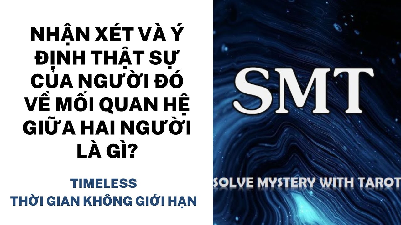 Chọn tụ bài: Nhận xét và ý định thật sự của người đó về mối quan hệ này là gì? (TIMELESS)