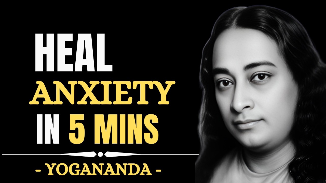 Yogananda's 5 Minute Anxiety Elimination Technique (Works Instantly)