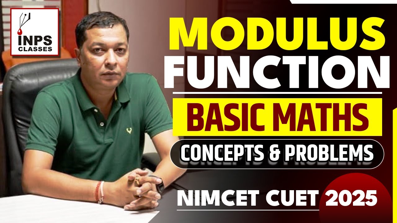 Modulus Function || Basic Maths || Concepts & Problems || NIMCET CUET 2025 || INPS Classes