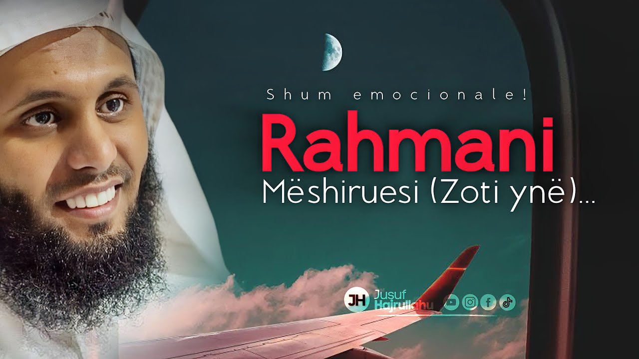 Surja Er Rrahman Shqip | Recituesi Mansour Al Salimi | E FUQISHME