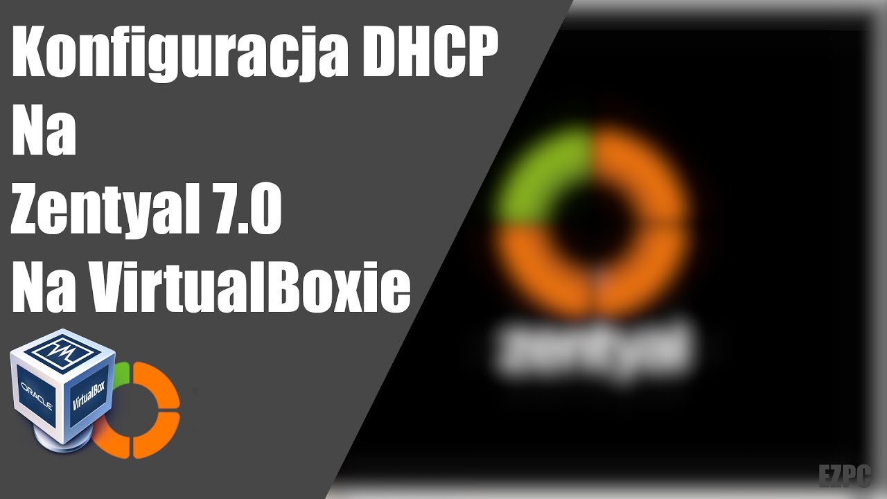 []Poradnik[] Instalacja oraz Konfiguracja Serwera DHCP na Zentyal 7.0 [VirtualBox]