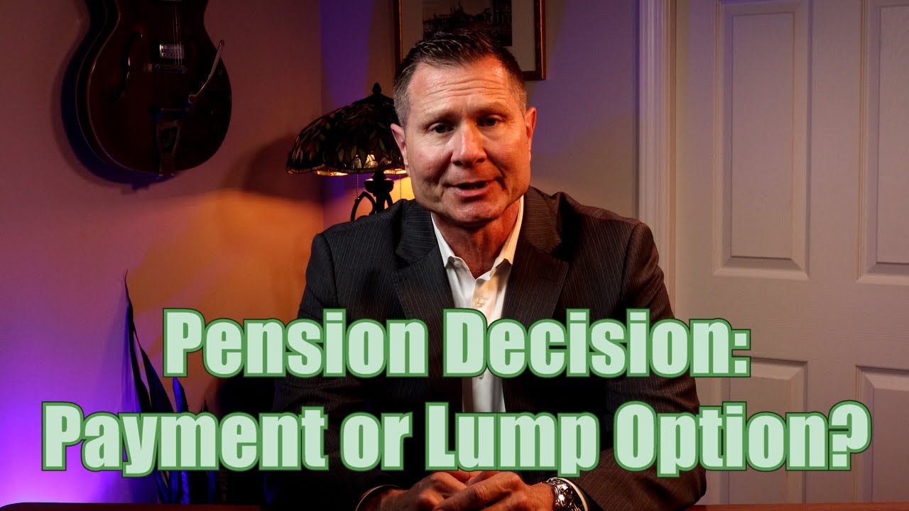 Pension Decision: Payment or Lump Sum?
