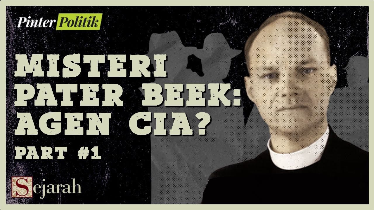 Sejarah Pater Beek: Sang Pastor Agen CIA “Pendiri” Golkar? | Part #1