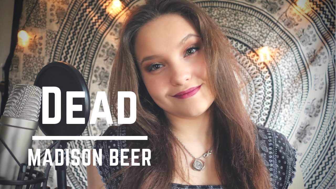 Dead- Madison Beer Cover