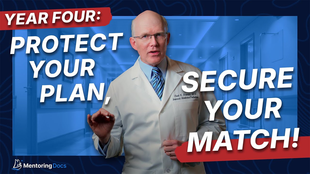 I'm a Program Director: How to Finish Strong & Secure Your Ideal Residency Match: Fourth Year [MS4]