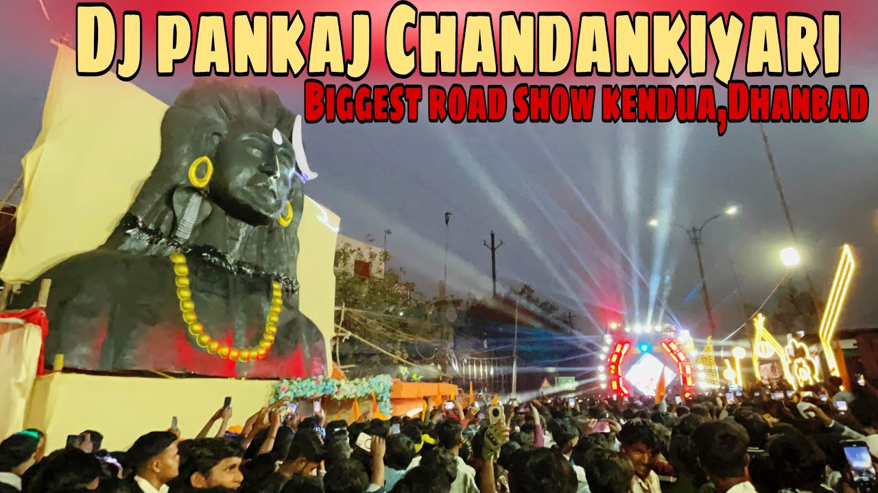 Dj pankaj Chandankiyari,kendua Dhanbad || महाशिवरात्री Rooad show…