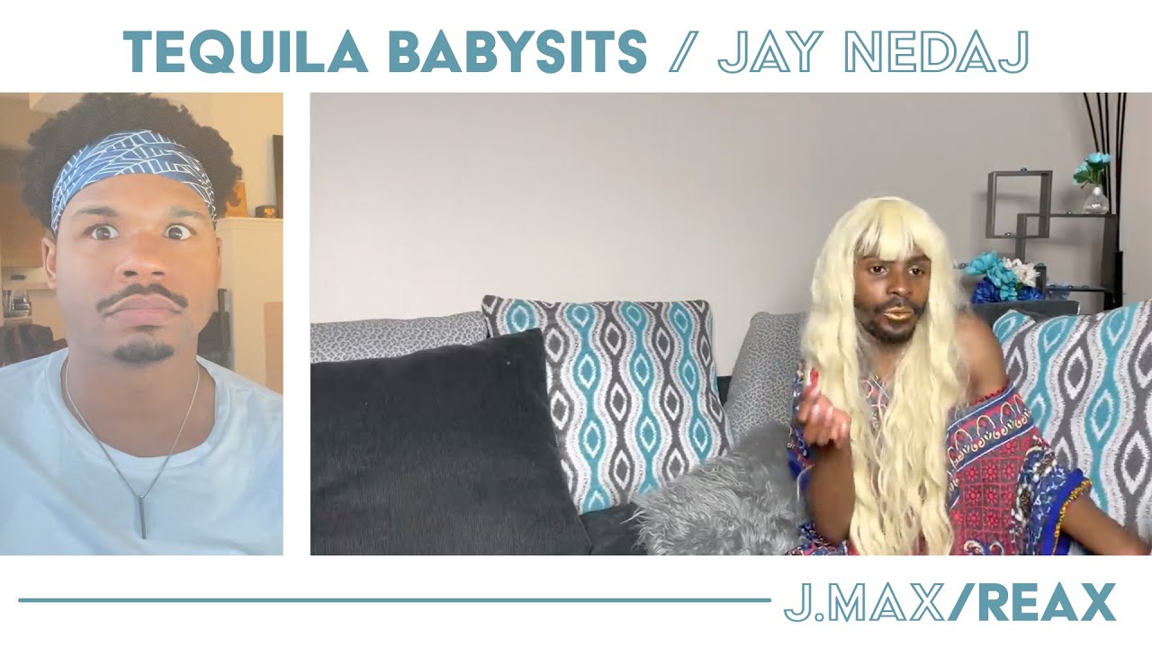 Tequila Babysits - Jay Nedaj | J.Max/Reax