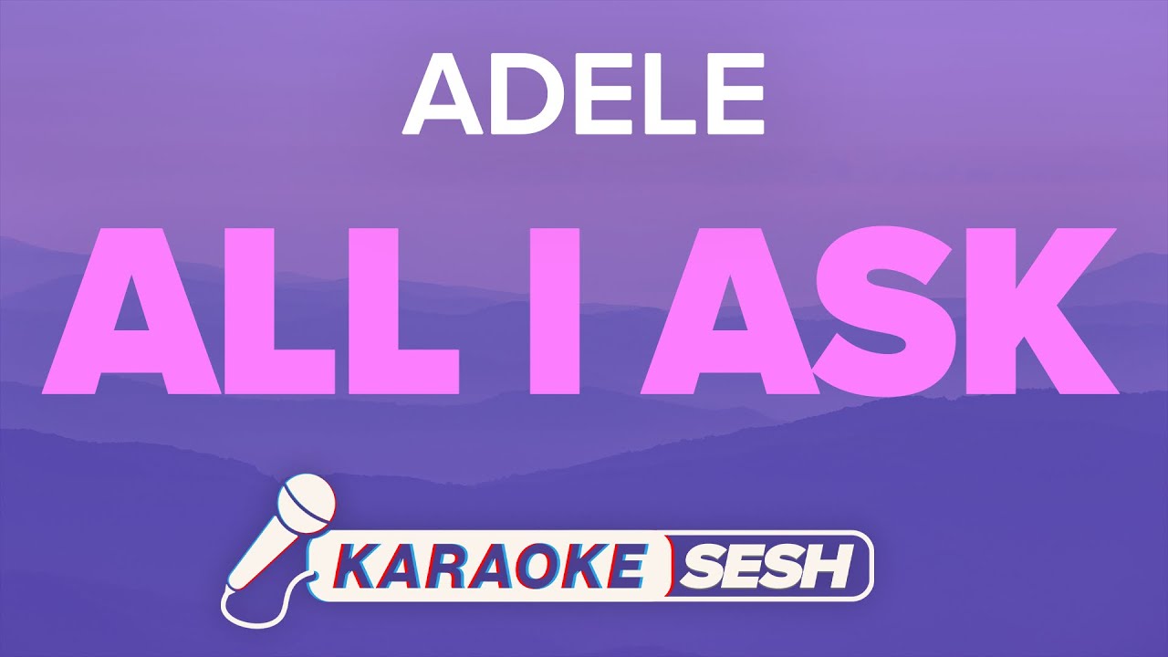 Adele - All I Ask (Karaoke)