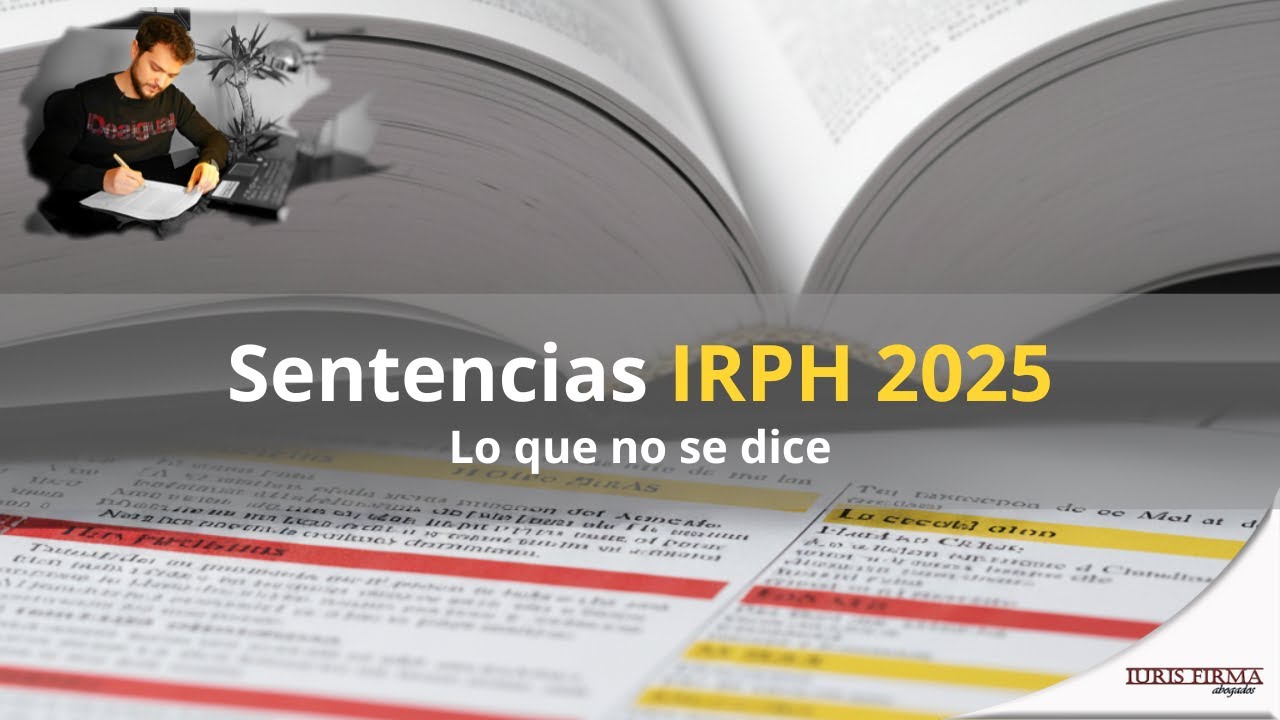 El Supremo por fin habla del IRPH: lo que NO dicen los titulares | Primeras impresiones | 2025