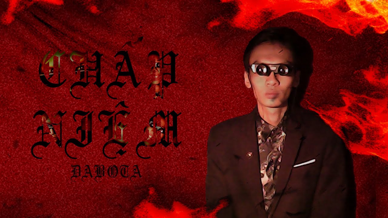 DABOTA - CHẤP NIỆM (M/V)
