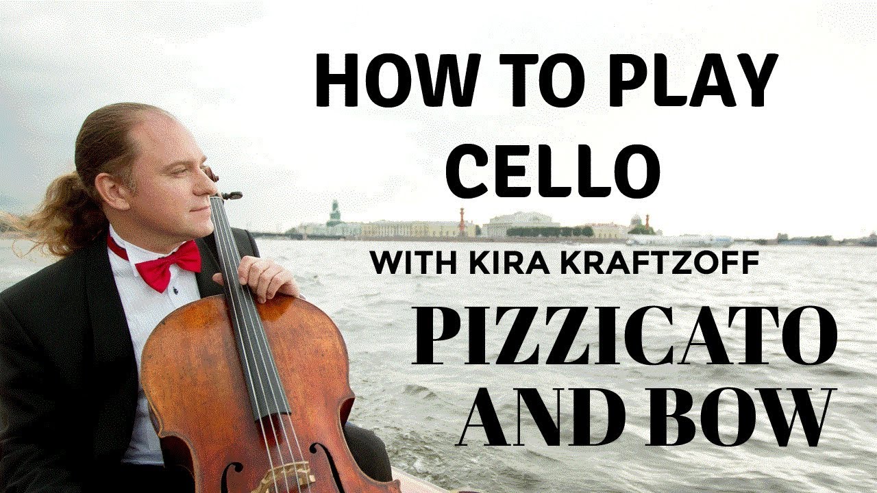 Pizzicato and Bow Cello with Kira Kraftzoff [how to play cello]